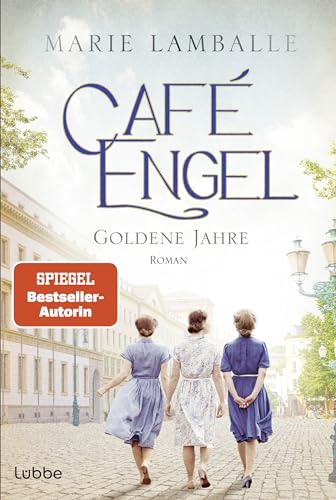 Café Engel - Goldene Jahre: Saga Um Eine Wiesbadener Familie Und Ihr Traditionscafé: 5