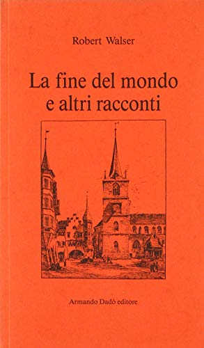 La Fine Del Mondo E Altri Racconti