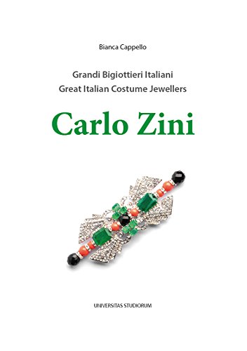Carlo Zini. Grandi Bigiottieri Italiani-Great Italian Costume Jewellers. Ediz. Bilingue