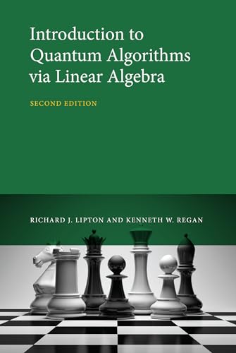Introduction To Quantum Algorithms Via Linear Algebra, Second Edition