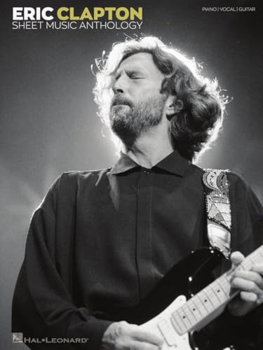 Eric Clapton Sheet Music Anthology: Piano / Vocal / Guitar