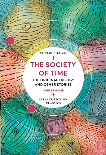 The Society Of Time: The Original Trilogy And Other Stories