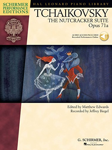 Tchaikovsky - The Nutcracker Suite: Piano Solo Transcription: Schirmer Performance Editions Series