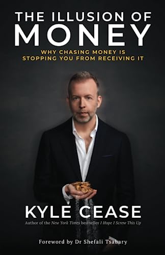 The Illusion Of Money: Why Chasing Money Is Stopping You From Receiving It