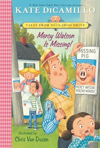 Mercy Watson Is Missing!: Tales From Deckawoo Drive, Volume Seven: 7