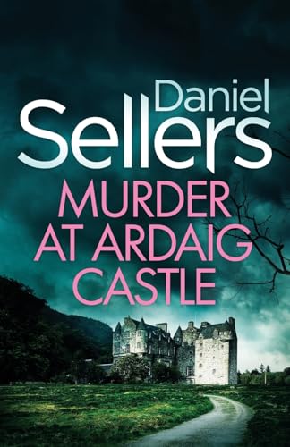 Murder At Ardaig Castle: A Gripping And Unputdownable Scottish Crime Mystery: 5