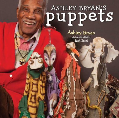 Ashley Bryan'S Puppets: Making Something From Everything