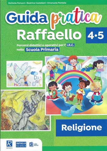 Guida Pratica Raffaello Classe 4A 5A - Religione