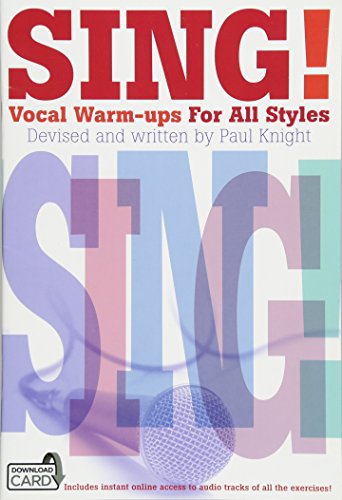 Sing!: Vocal Warm-Ups For All Styles