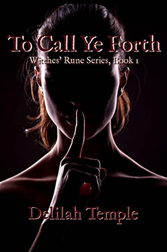 To Call Ye Forth: Volume 1