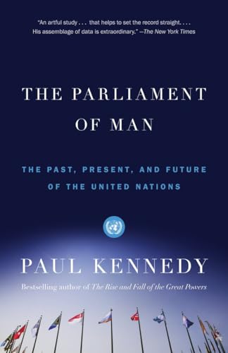 The Parliament Of Man: The Past, Present, And Future Of The United Nations