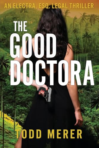 The Good Doctora: An Organized Crime Legal Thriller: 1
