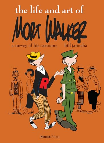 The Life And Art Of Mort Walker: The Magazine Cartoons Of Mort Walker