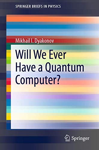 Will We Ever Have A Quantum Computer?