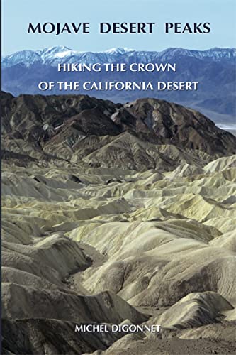 Mojave Desert Peaks: Hiking The Crown Of The California Desert [Lingua Inglese]