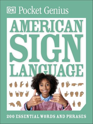 Pocket Genius American Sign Language: 200 Essential Words And Phrases