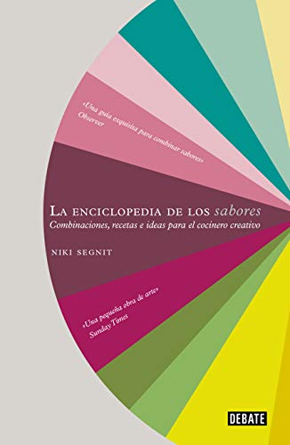 La Enciclopedia De Los Sabores / The Flavor Thesaurus: Combinaciones, Recetas E Ideas Para El Cocinero Creativo [Lingua Spagnola]: Combinaciones, ... 