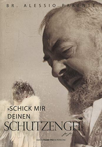 «Schick Mir Deinen Schutzengel». Ediz. Illustrata