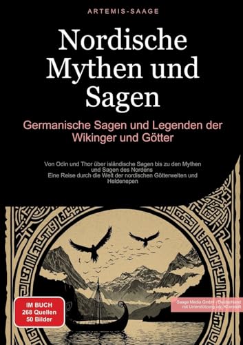 Nordische Mythen Und Sagen: Germanische Sagen Und Legenden Der Wikinger Und Götter: Von Odin Und Thor Über Isländische Sagen Bis Zu Den Mythen Und ...