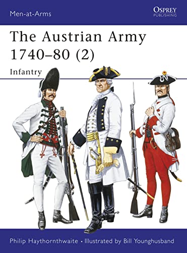 The Austrian Army 1740-80 (2): Infantry: 002