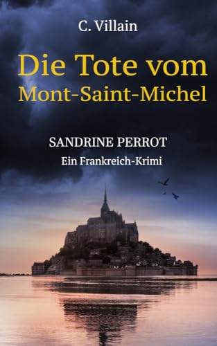 Sandrine Perrot: Die Tote Vom Mont-Saint-Michel: 3