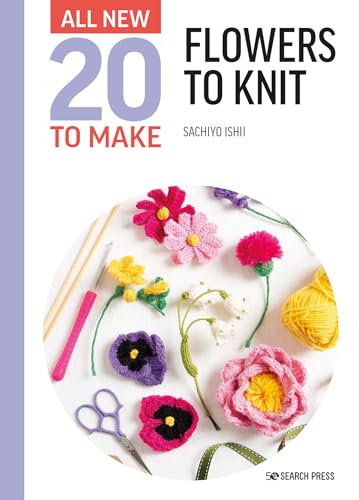 All-New Twenty To Make: Flowers To Knit