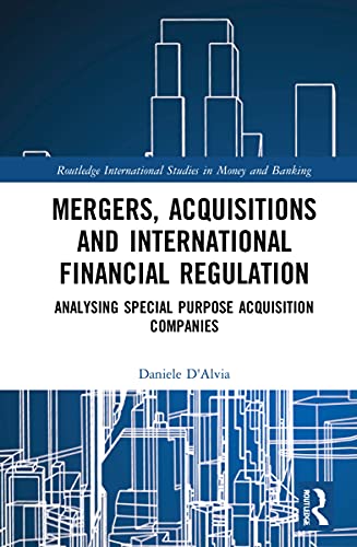 Mergers, Acquisitions And International Financial Regulation: Analysing Special Purpose Acquisition Companies