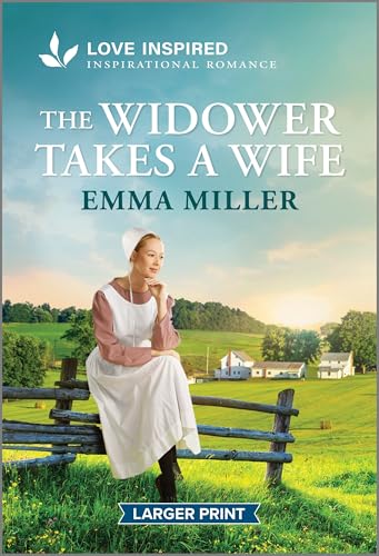The Widower Takes A Wife: An Uplifting Inspirational Romance