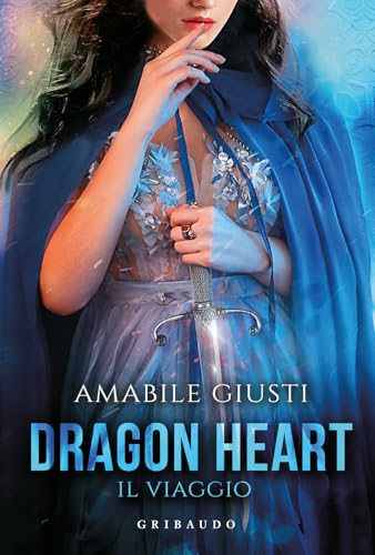 Il Viaggio. Dragon Heart