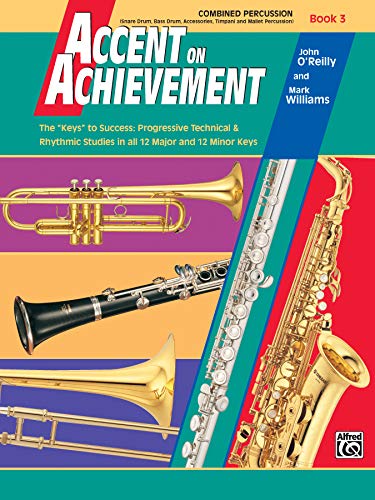 Accent On Achievement, Book 3: Snare Drum, Bass Drum, Accessories, Timpani And Mallet Percussion