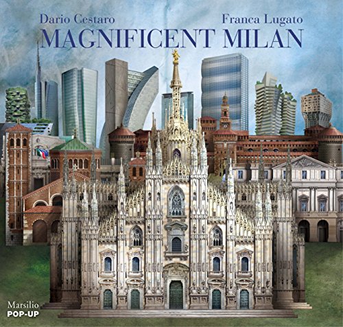 Magnificent Milan: A Pop Up Book [Lingua Inglese]