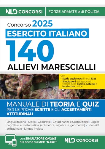 Concorso Per L'Ammissione Di 140 Allievi Marescialli Dell'Esercito Italiano, 28° Corso Biennale (2025-2027). Manuale Di Teoria + Quiz. Con Simulatore
