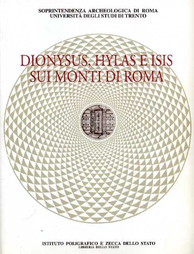 Dionysus, Hylas Isis Sui Monti Di Roma