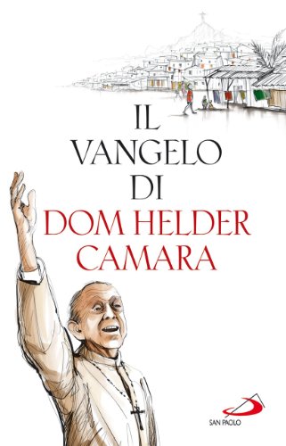 Il Vangelo Di Dom Helder Camara