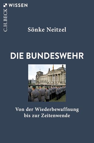 Die Bundeswehr: Von Der Wiederbewaffnung Bis Zur Zeitenwende: 2966