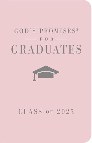 God'S Promises For Graduates: Class Of 2025 - Pink Nkjv: New King James Version