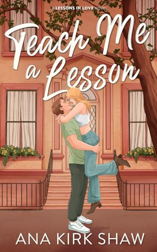 Teach Me A Lesson: A Brother'S Best Friend, Childhood Friends To Lovers Romance: 2