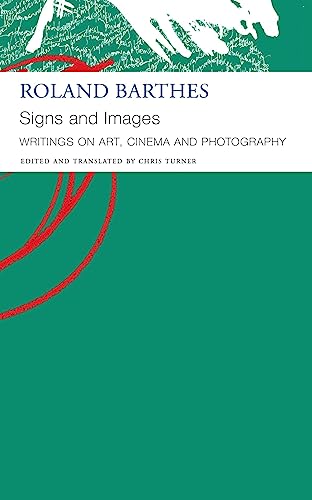 Signs And Images: Writings On Art, Cinema And Photography