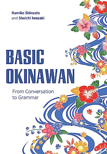 Basic Okinawan: From Conversation To Grammar