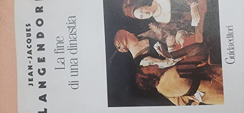 La Fine Di Una Dinastia E Altri Racconti