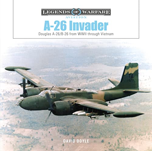 A-26 Invader: Douglas A-26/B-26 From Wwii Through Vietnam: 59