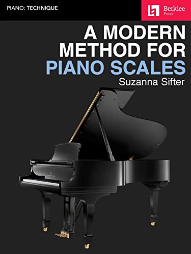 A Modern Method For Piano Scales
