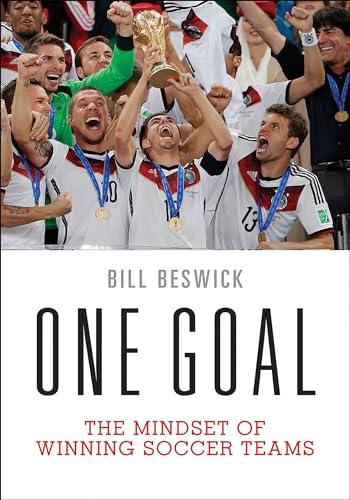 One Goal: The Mindset Of Winning Soccer Teams