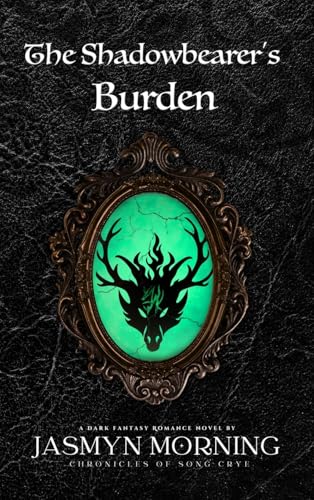 The Shadowbearer'S Burden: A Dark Fantasy Romance, Book 2