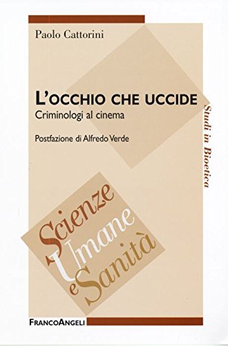 L'Occhio Che Uccide. Criminologi Al Cinema