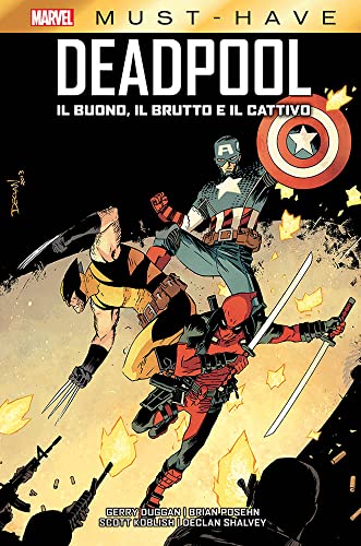 Il Buono, Il Brutto E Il Cattivo. Deadpool