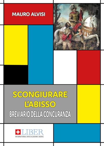 Scongiurare L'Abisso. Breviario Della Concuranza