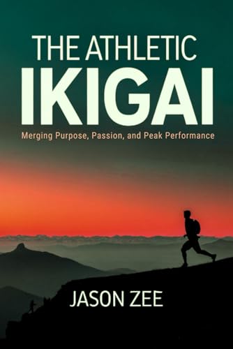 The Athletic Ikigai: Merging Purpose, Passion, And Peak Performance