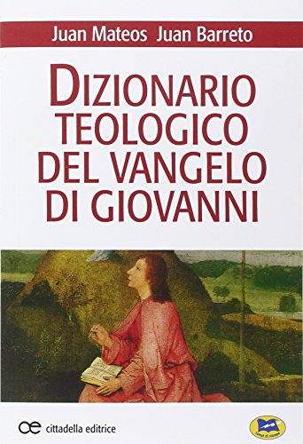 Dizionario Teologico Del Vangelo Di Giovanni