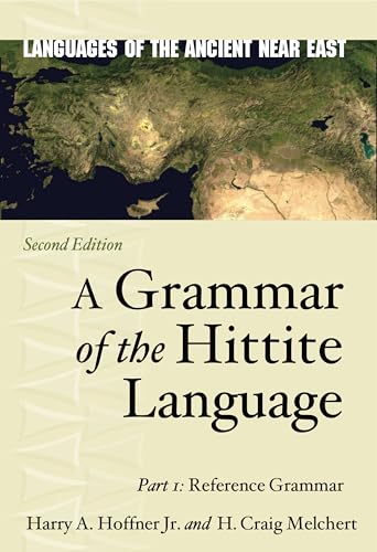 A Grammar Of The Hittite Language: Part 1: Reference Grammar